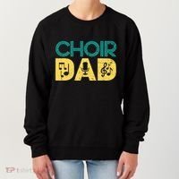 Choir Dad Singer Music Group Choir Directors Teacher Women's Sweatshirt thumb 0