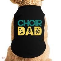 Choir Dad Singer Music Group Choir Directors Teacher Doggie Tank thumb 0