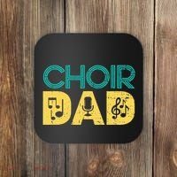 Choir Dad Singer Music Group Choir Directors Teacher Coaster thumb 0