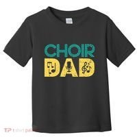 Choir Dad Singer Music Group Choir Directors Teacher Toddler T-Shirt thumb 0