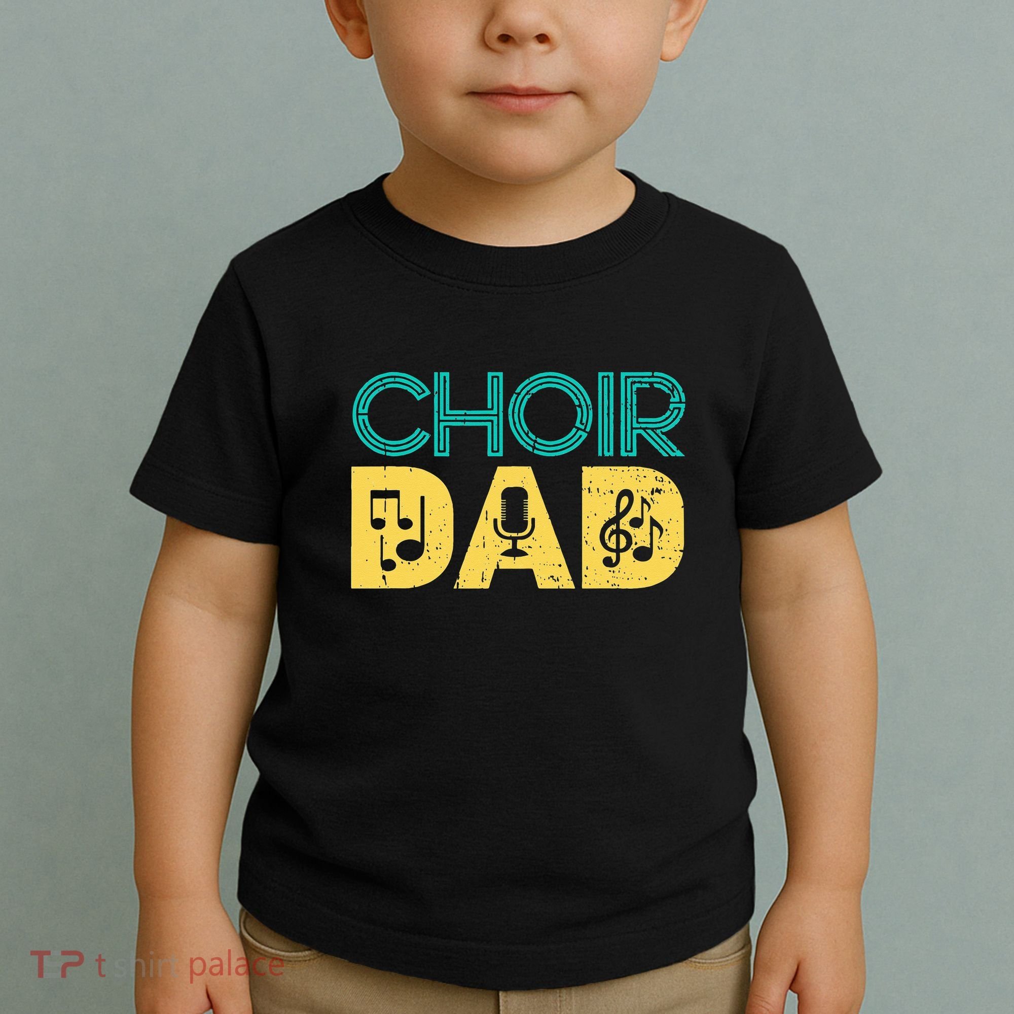 Choir Dad Singer Music Group Choir Directors Teacher Toddler T-Shirt