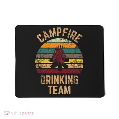 Campfire Drinking Team Beer Alcohol Funny Camping Mousepad