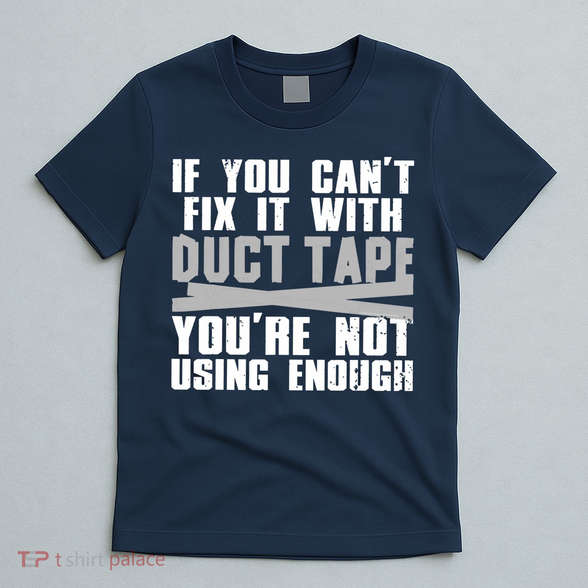 Cute Duct Tape Art For Men Women Engineer Humorous Saying T-Shirt