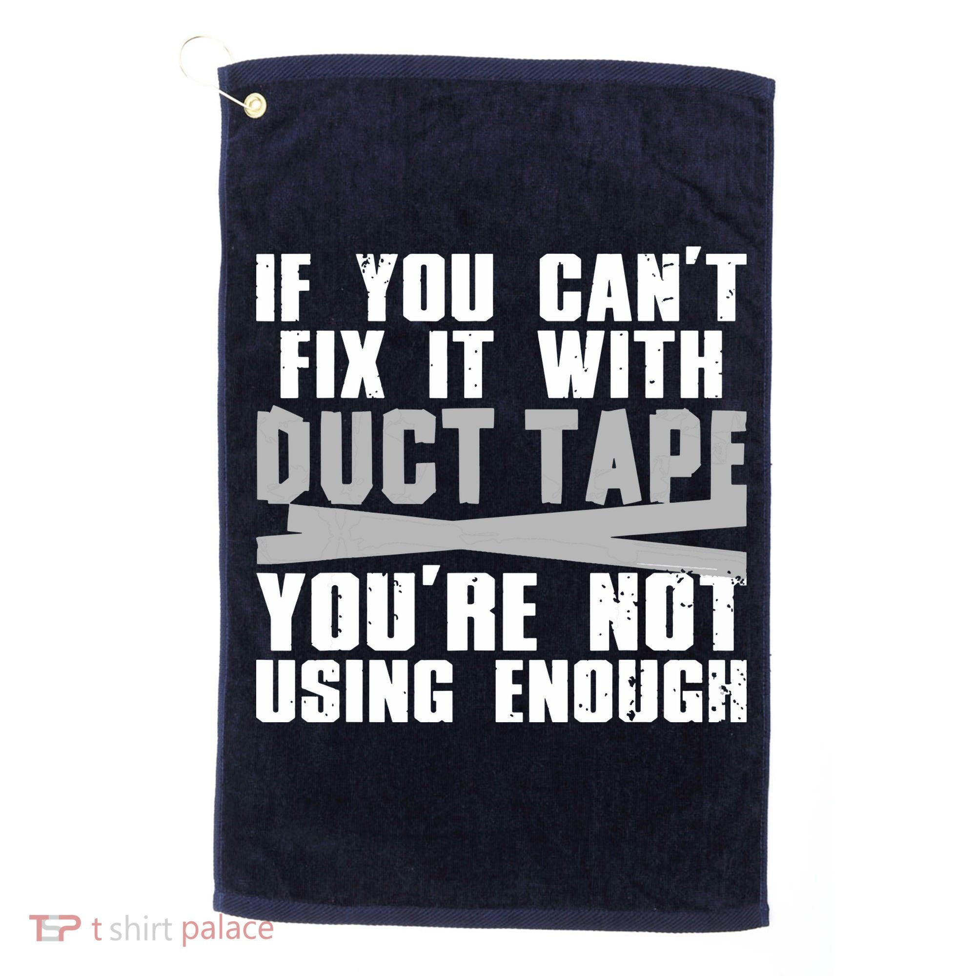 Cute Duct Tape Art For Men Women Engineer Humorous Saying Golf Towel