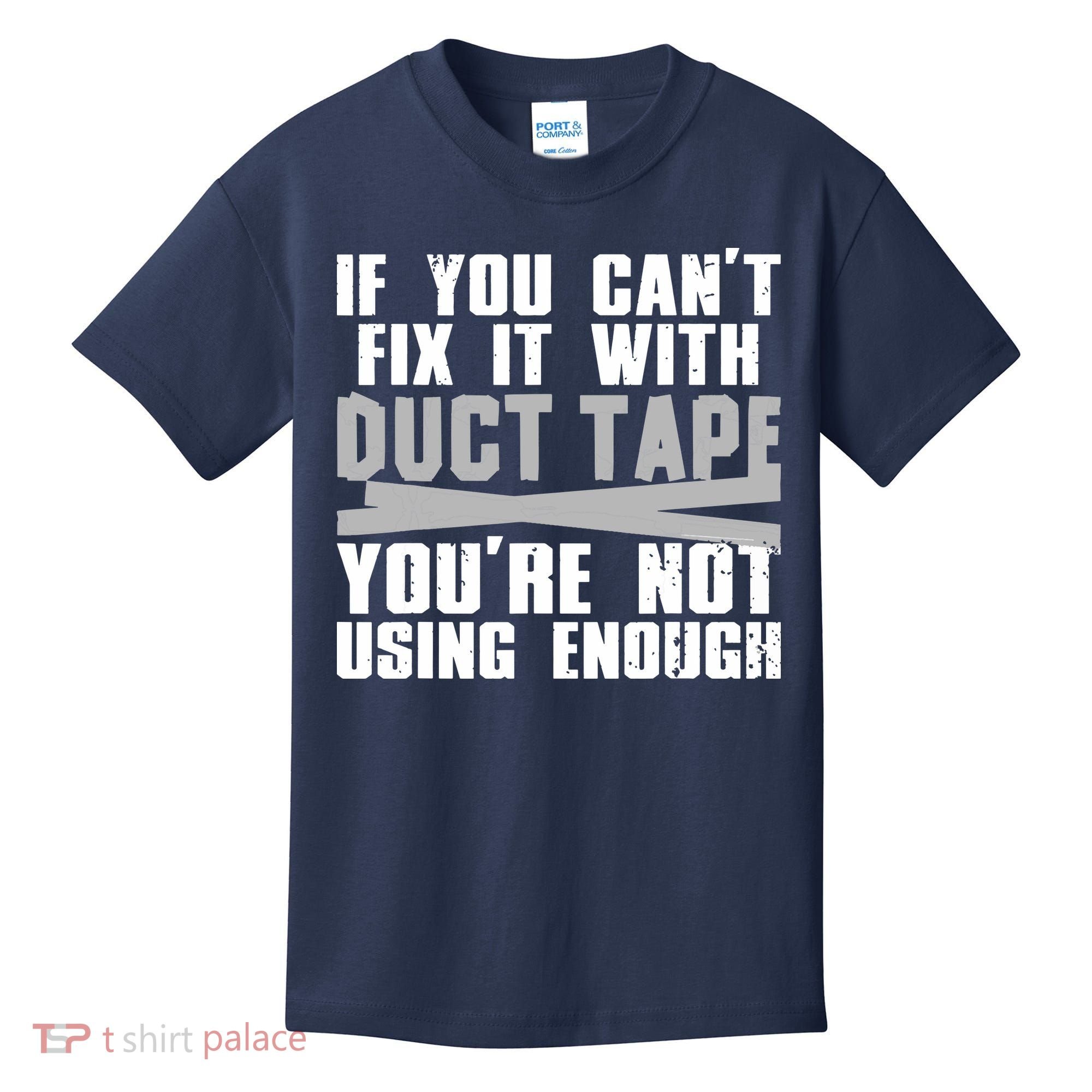 Cute Duct Tape Art For Men Women Engineer Humorous Saying Kids T-Shirt