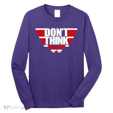 Cool Don't Think Just Do Logo Long Sleeve Shirt