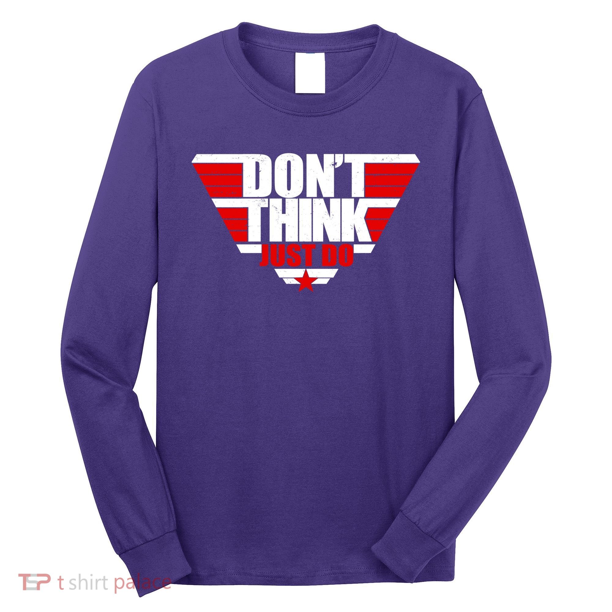 Cool Don't Think Just Do Logo Long Sleeve Shirt