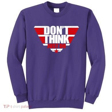 Cool Don't Think Just Do Logo Sweatshirt