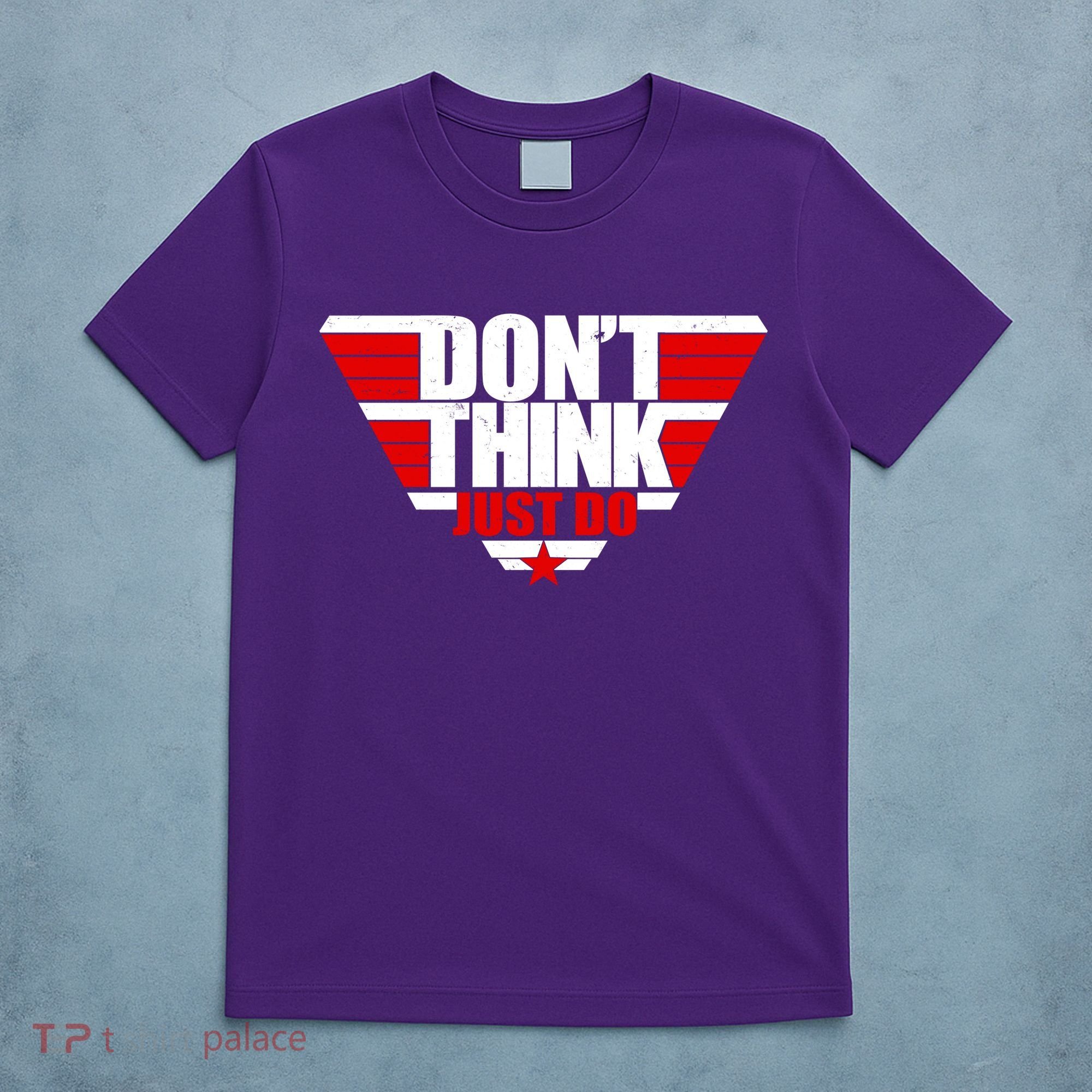Cool Don't Think Just Do Logo T-Shirt