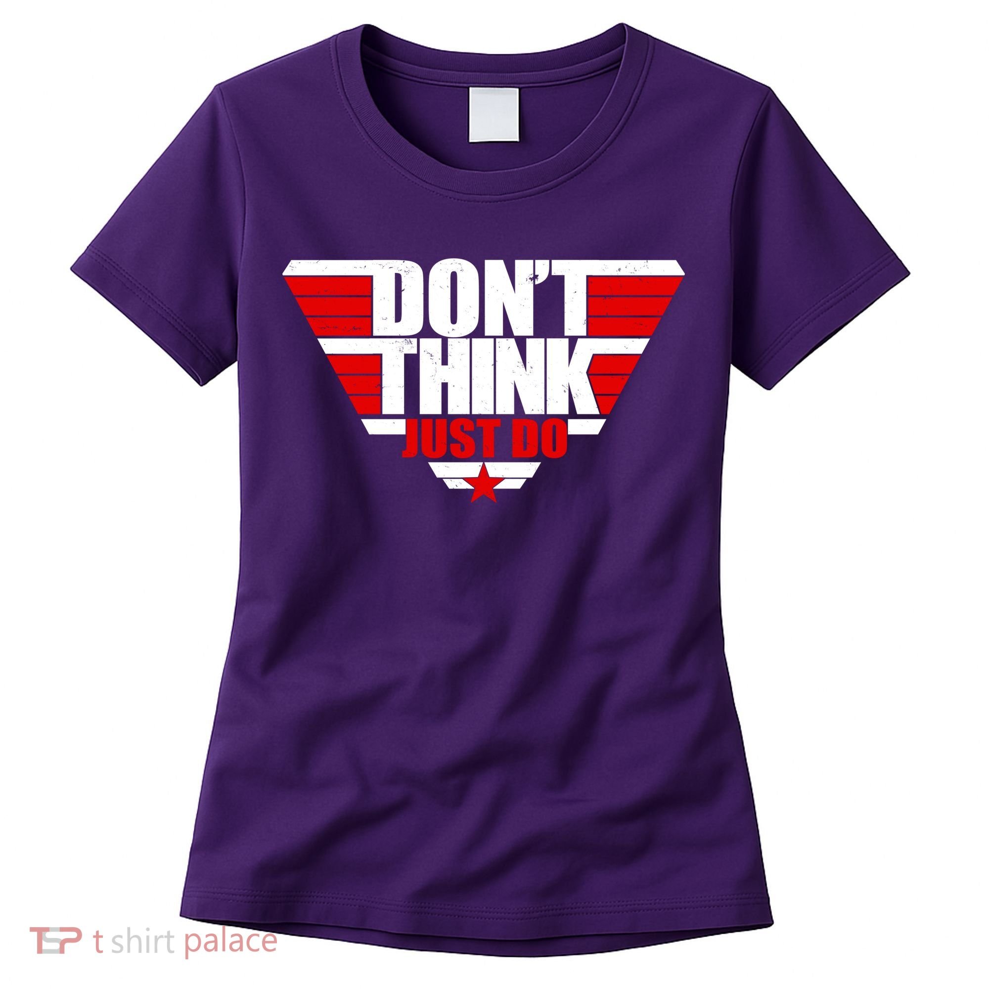 Cool Don't Think Just Do Logo Women's T-Shirt