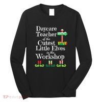 Cute Daycare Teacher Christmas Teach Cutest Elves Workshop Long Sleeve Shirt thumb 0