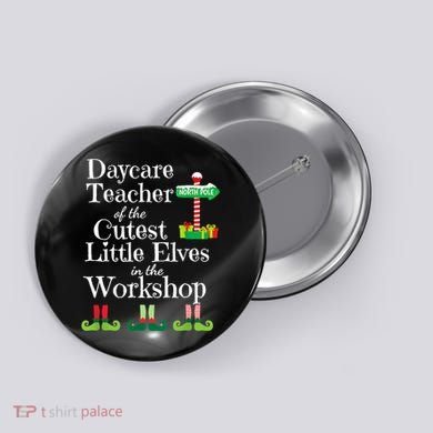 Cute Daycare Teacher Christmas Teach Cutest Elves Workshop Button