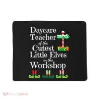 Cute Daycare Teacher Christmas Teach Cutest Elves Workshop Mousepad thumb 0