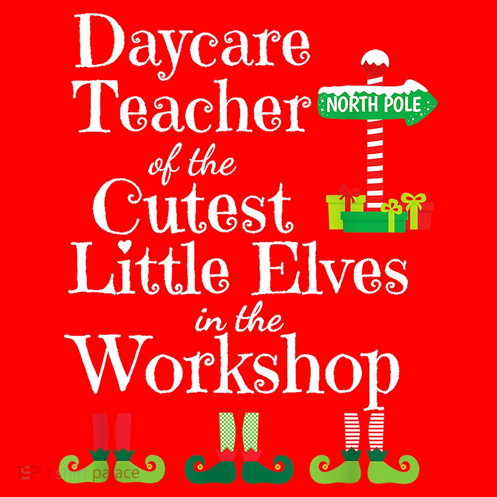 Cute Daycare Teacher Christmas Teach Cutest Elves Workshop Santa Hat