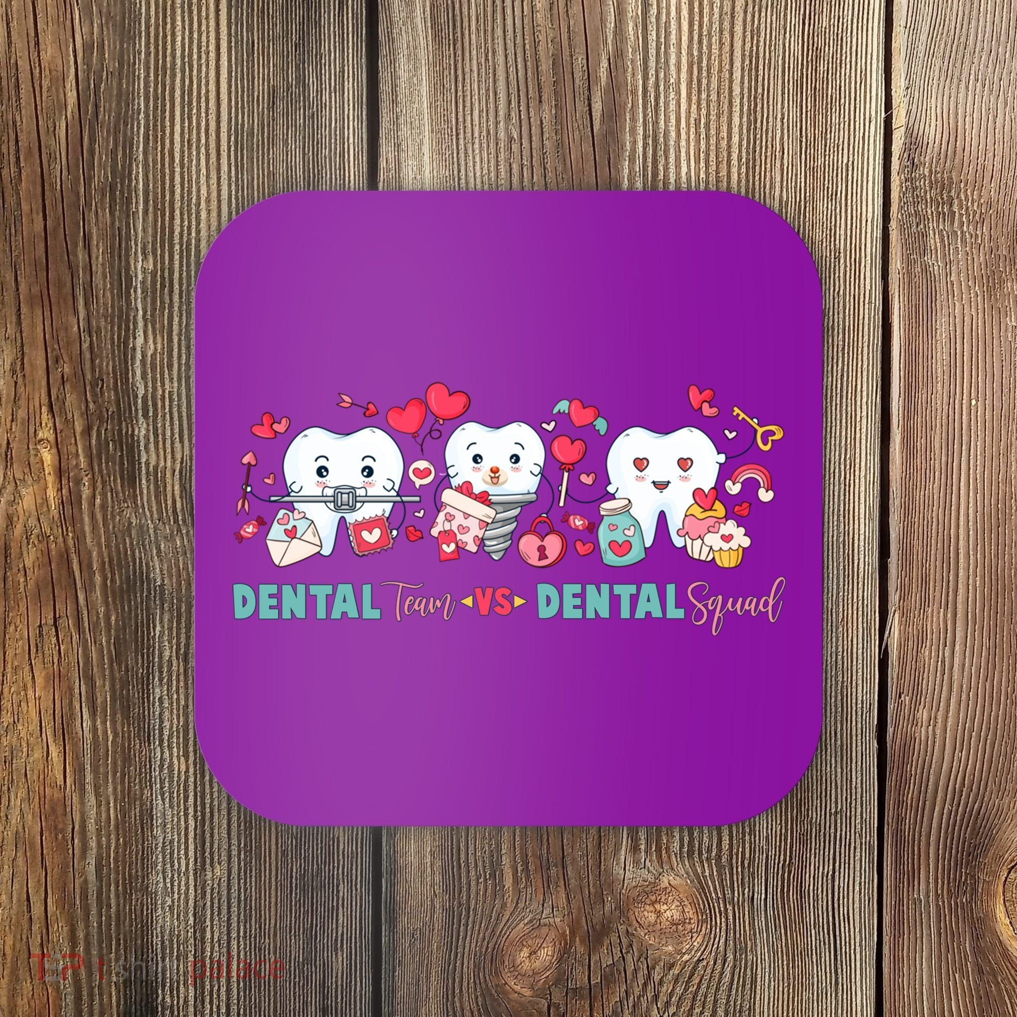 Cute Dental Team VS Dental Squad Coaster