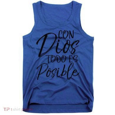 Con Dios Todo Es Posible Spanish Espanol Christian Tank Top