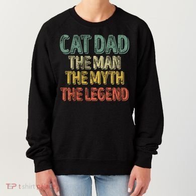 Cat Dad The The Myth The Legend Great Gift FatherS Day Gift Women's Sweatshirt