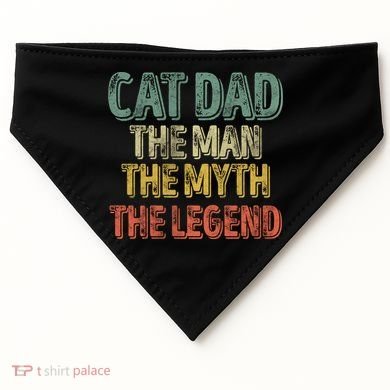 Cat Dad The The Myth The Legend Great Gift FatherS Day Gift USA-Made Doggie Bandana