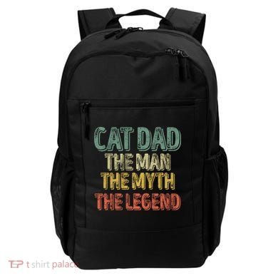 Cat Dad The The Myth The Legend Great Gift FatherS Day Gift Backpack