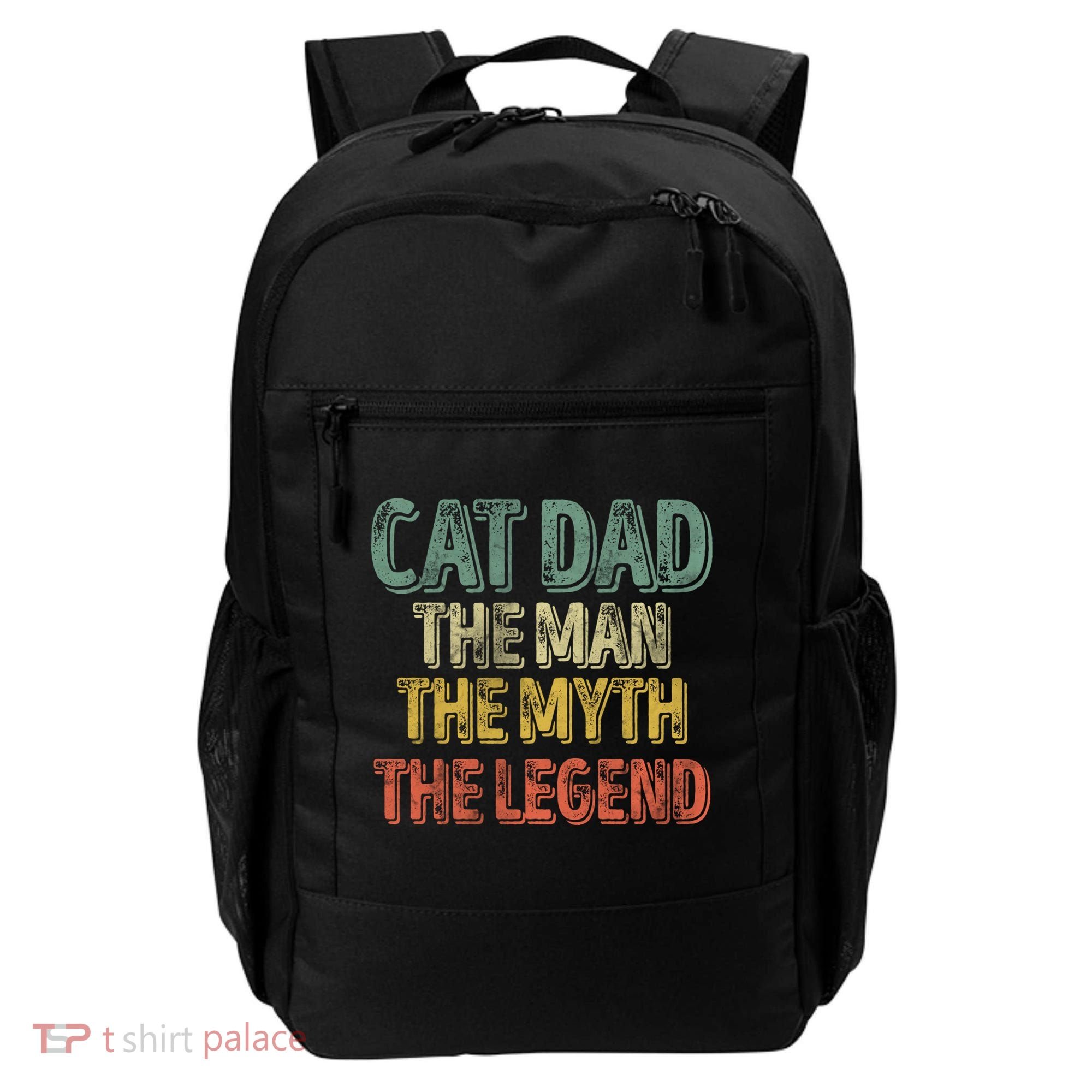 Cat Dad The The Myth The Legend Great Gift FatherS Day Gift Backpack