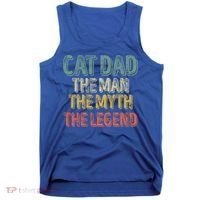 Cat Dad The The Myth The Legend Great Gift FatherS Day Gift Tank Top thumb 0