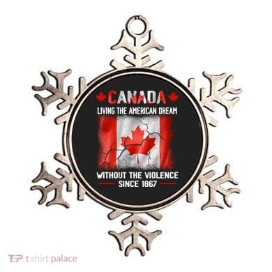 Canada Day Tee Canada Living The American Dream Without The Violence Since 1867 Ornament