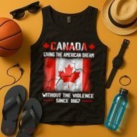 Canada Day Tee Canada Living The American Dream Without The Violence Since 1867 Tank Top thumb 4