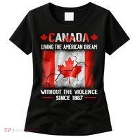 Canada Day Tee Canada Living The American Dream Without The Violence Since 1867 Women's T-Shirt thumb 0