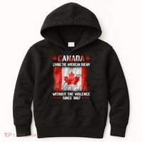 Canada Day Tee Canada Living The American Dream Without The Violence Since 1867 Kids Hoodie thumb 0