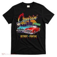 Cruisin Detroit To Pontiac Clasic Cars T-Shirt thumb 0