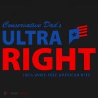 Conservative Dads Ultra Right 100% Work Free American Beer Coaster thumb 2