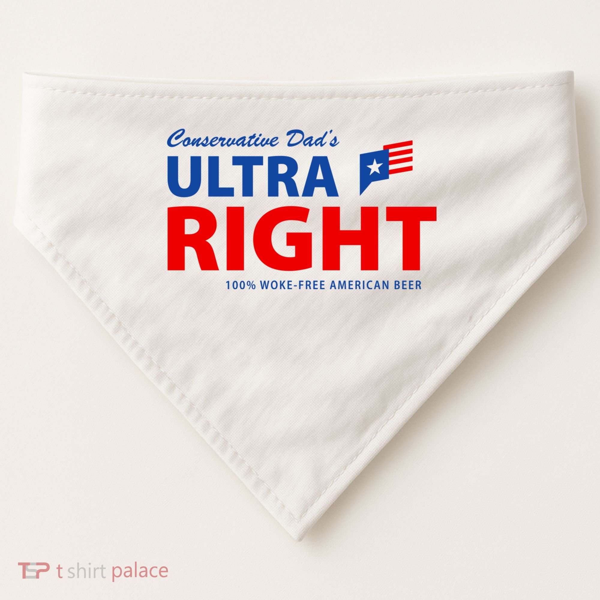 Conservative Dads Ultra Right 100% Work Free American Beer USA-Made Doggie Bandana