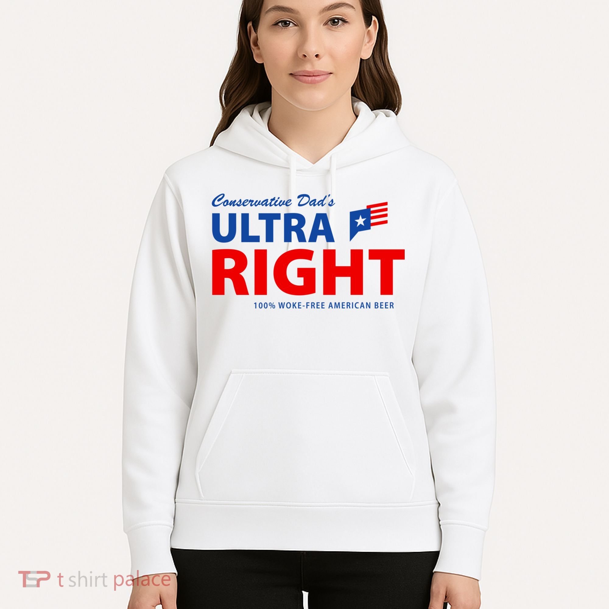 Conservative Dads Ultra Right 100% Work Free American Beer Hoodie