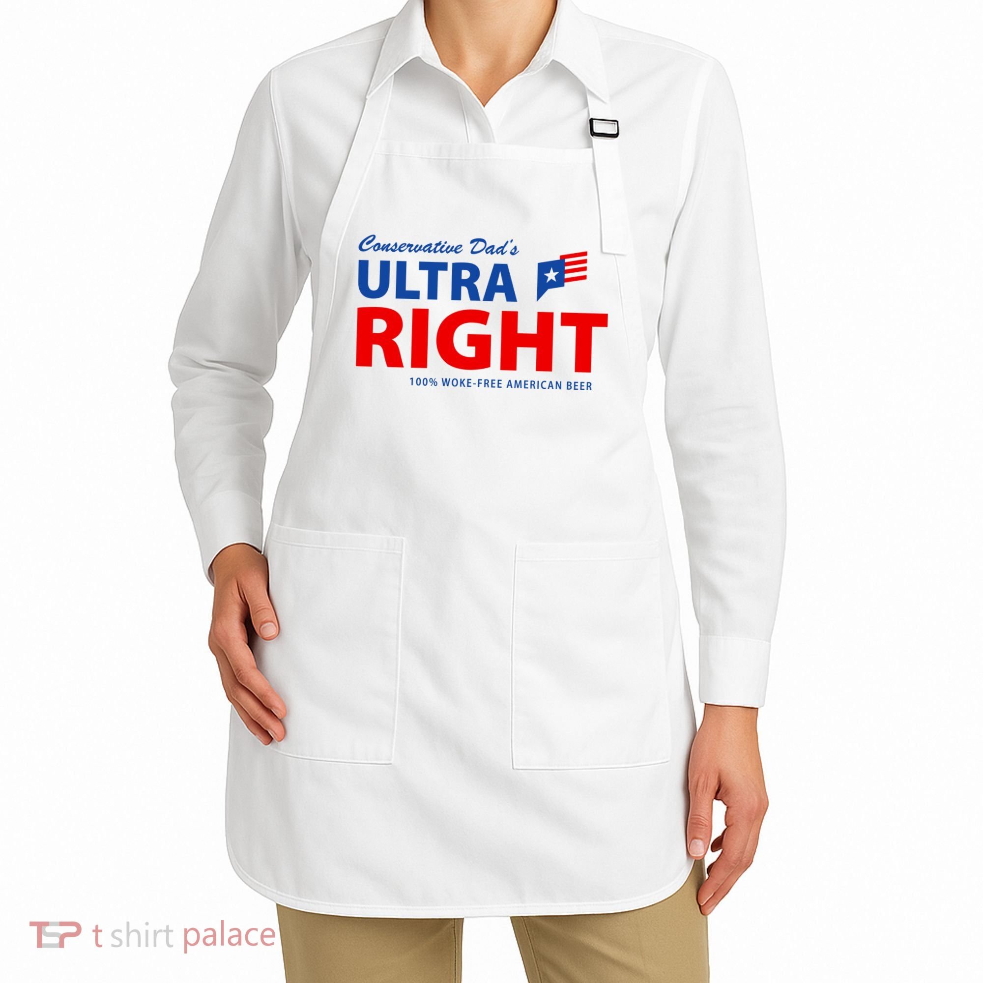 Conservative Dads Ultra Right 100% Work Free American Beer Apron