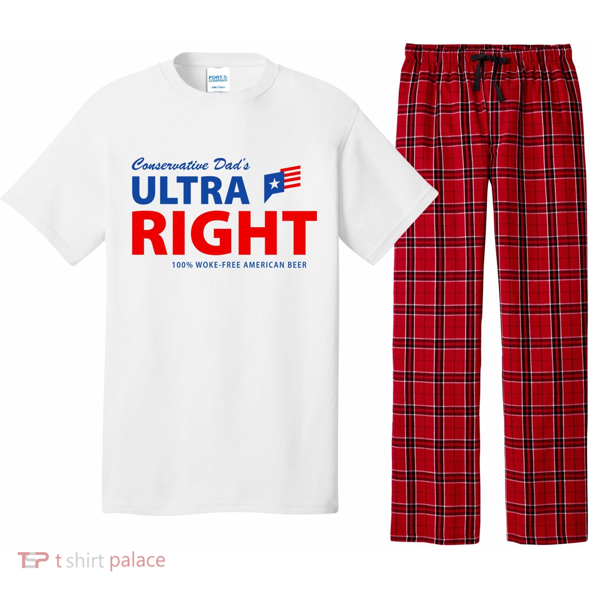 Conservative Dads Ultra Right 100% Work Free American Beer Pajama Set