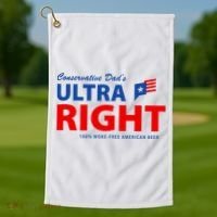 Conservative Dads Ultra Right 100% Work Free American Beer Golf Towel thumb 1