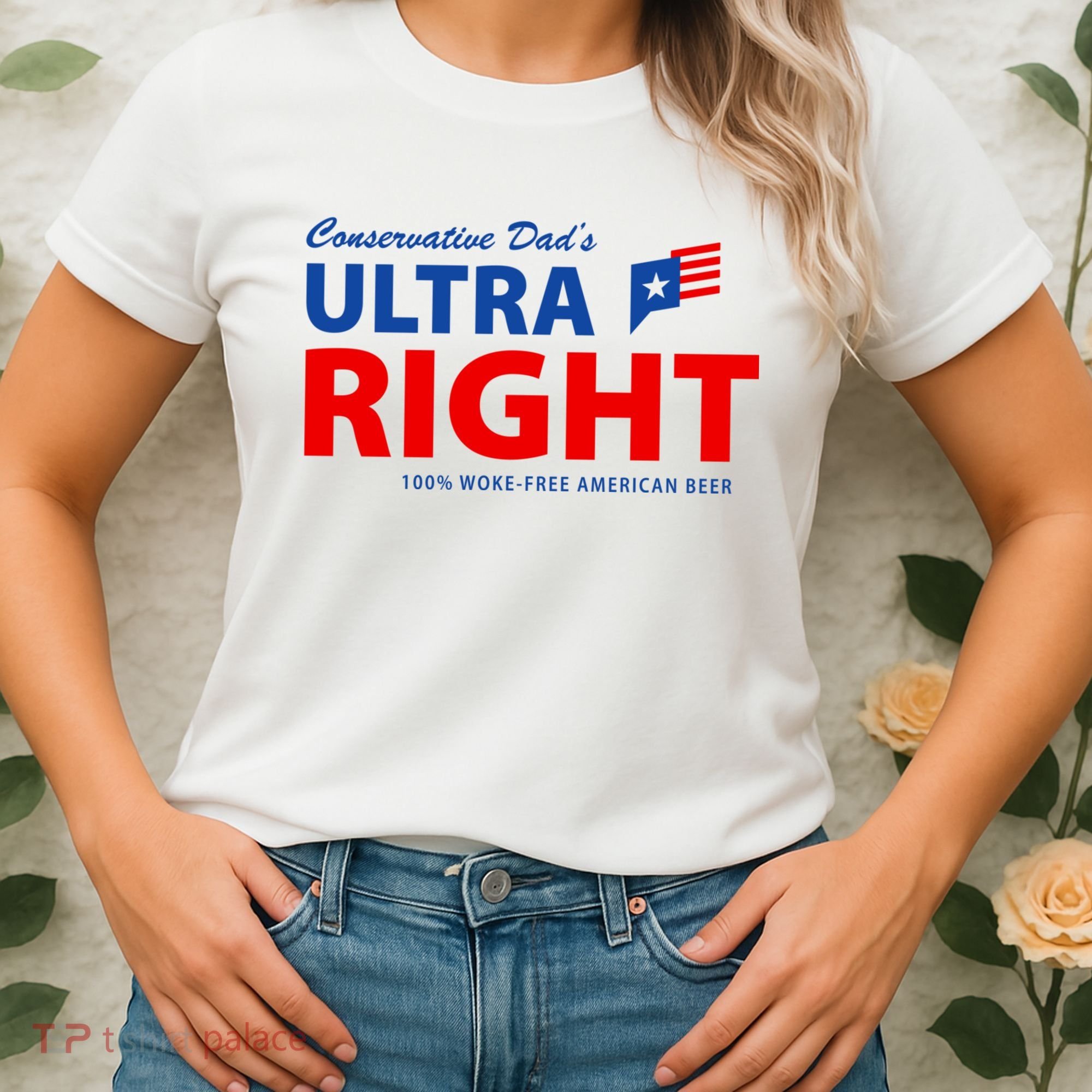Conservative Dads Ultra Right 100% Work Free American Beer Women's T-Shirt
