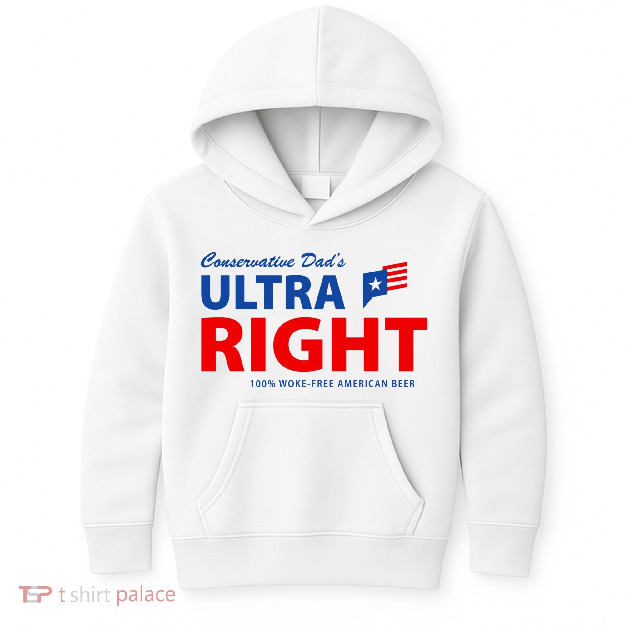Conservative Dads Ultra Right 100% Work Free American Beer Kids Hoodie
