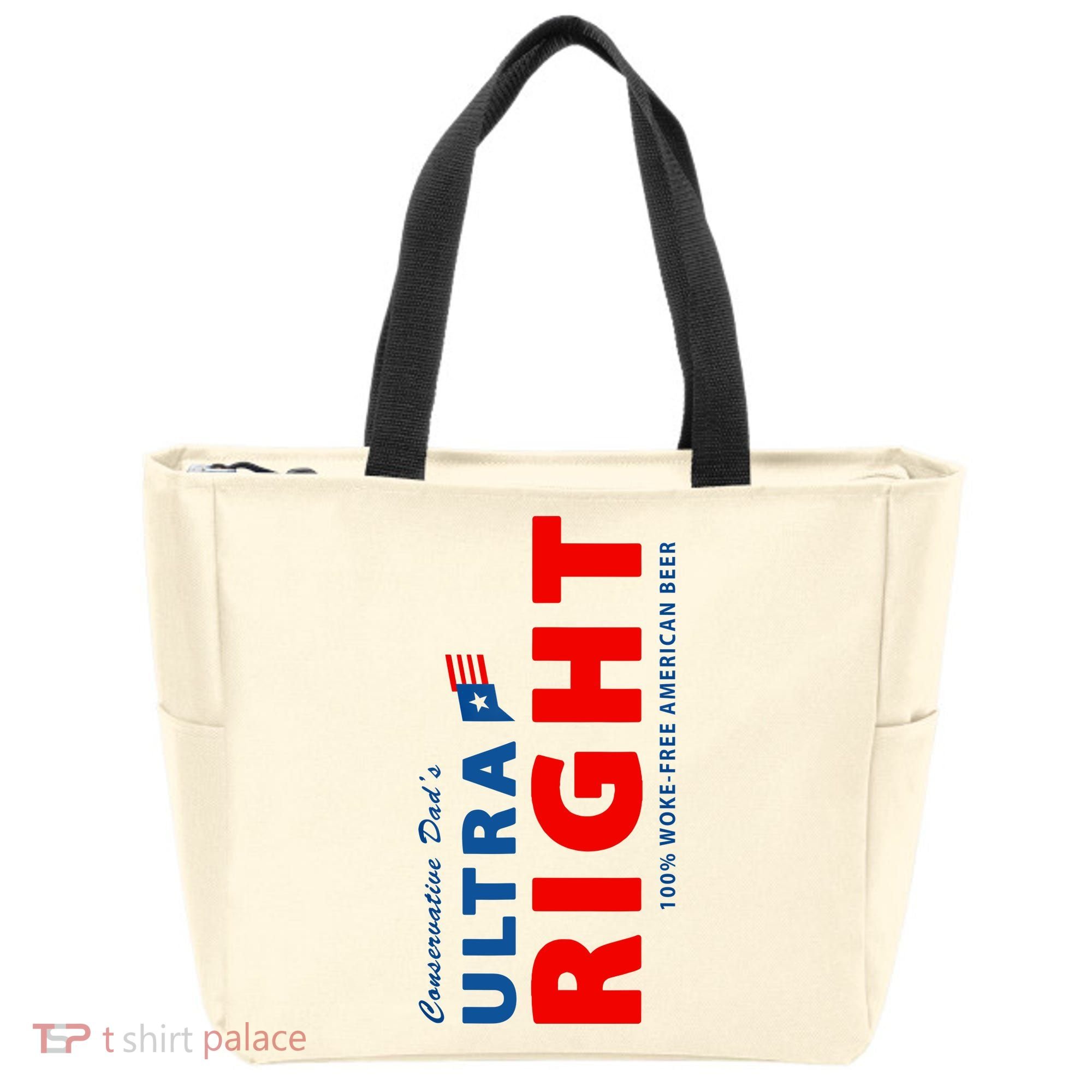Conservative Dads Ultra Right 100% Work Free American Beer Tote Bag