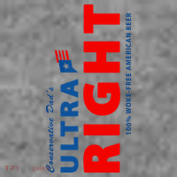 Conservative Dads Ultra Right 100% Work Free American Beer Toddler Hoodie thumb 2