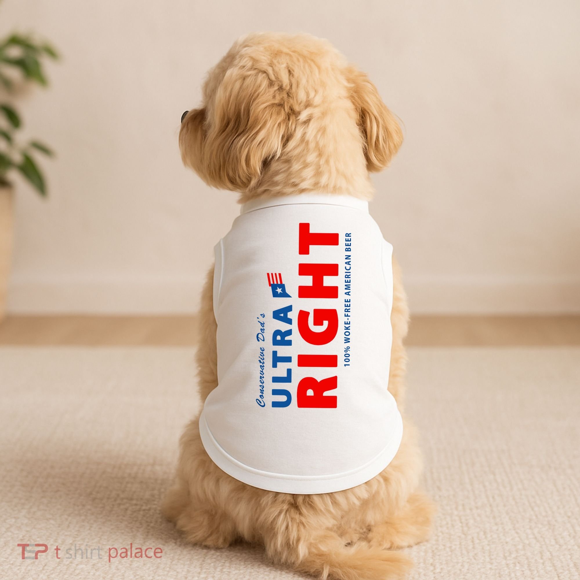 Conservative Dads Ultra Right 100% Work Free American Beer Doggie Tank