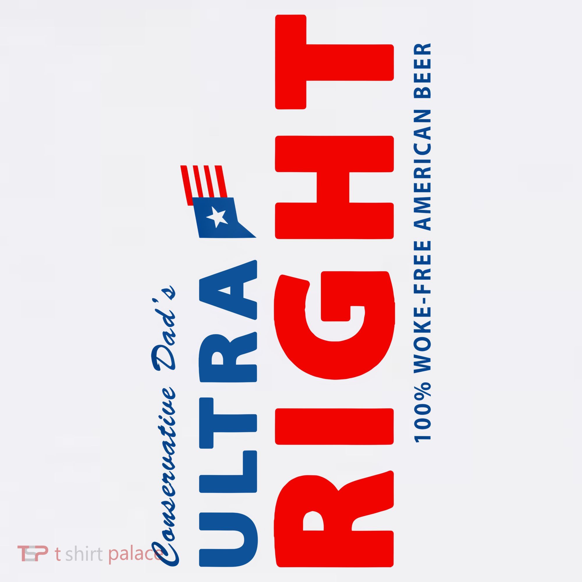 Conservative Dads Ultra Right 100% Work Free American Beer Bucket Hat