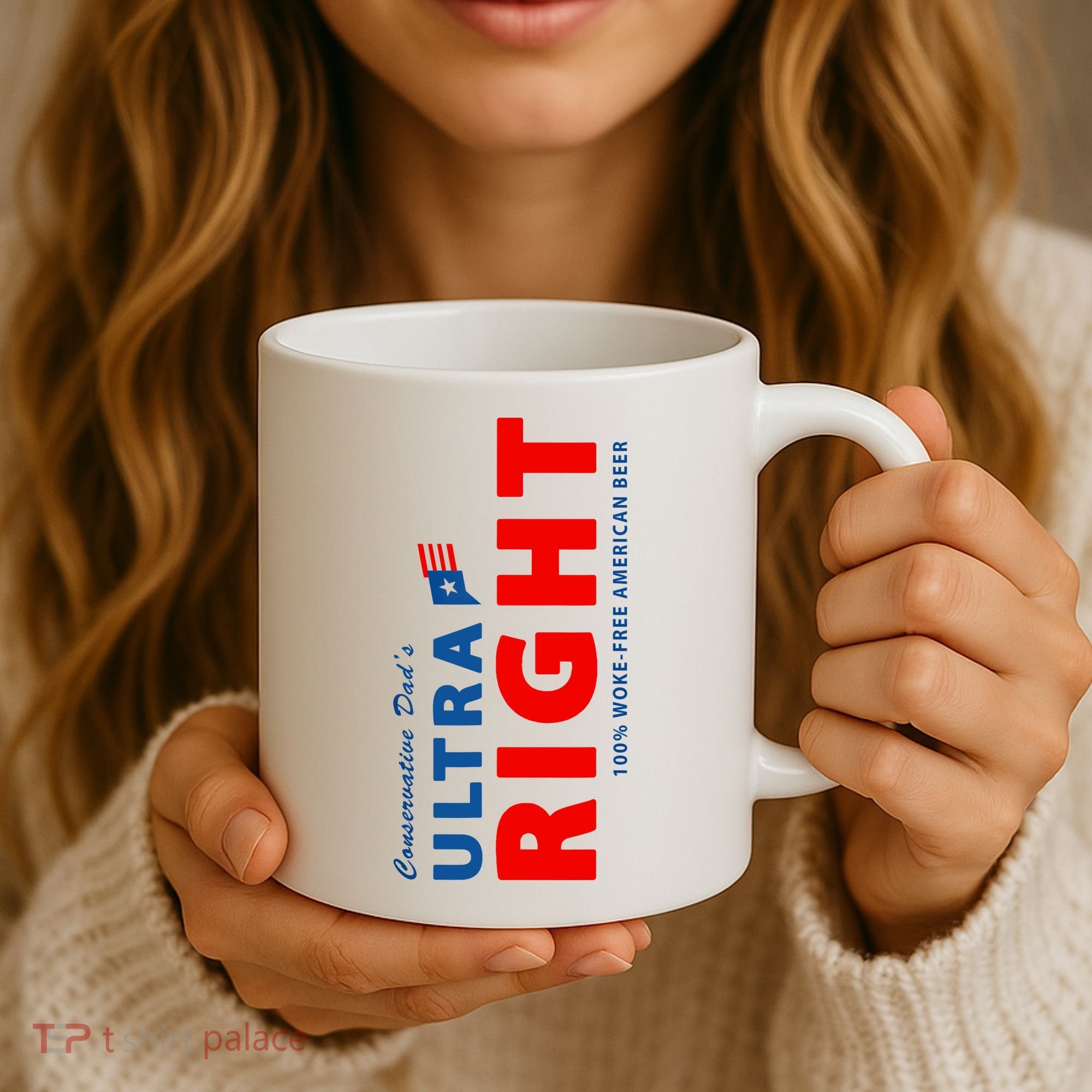 Conservative Dads Ultra Right 100% Work Free American Beer Coffee Mug