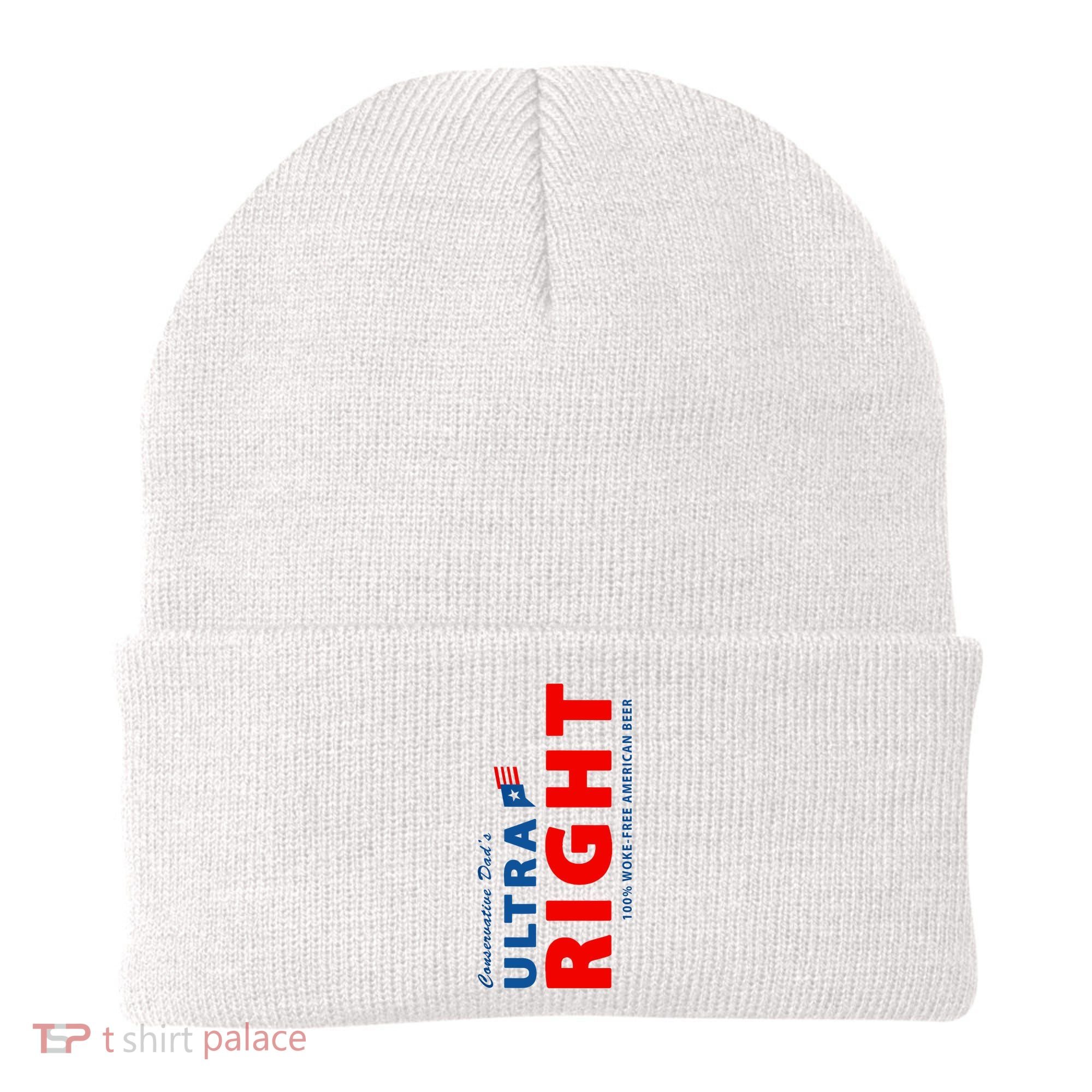 Conservative Dads Ultra Right 100% Work Free American Beer Beanie