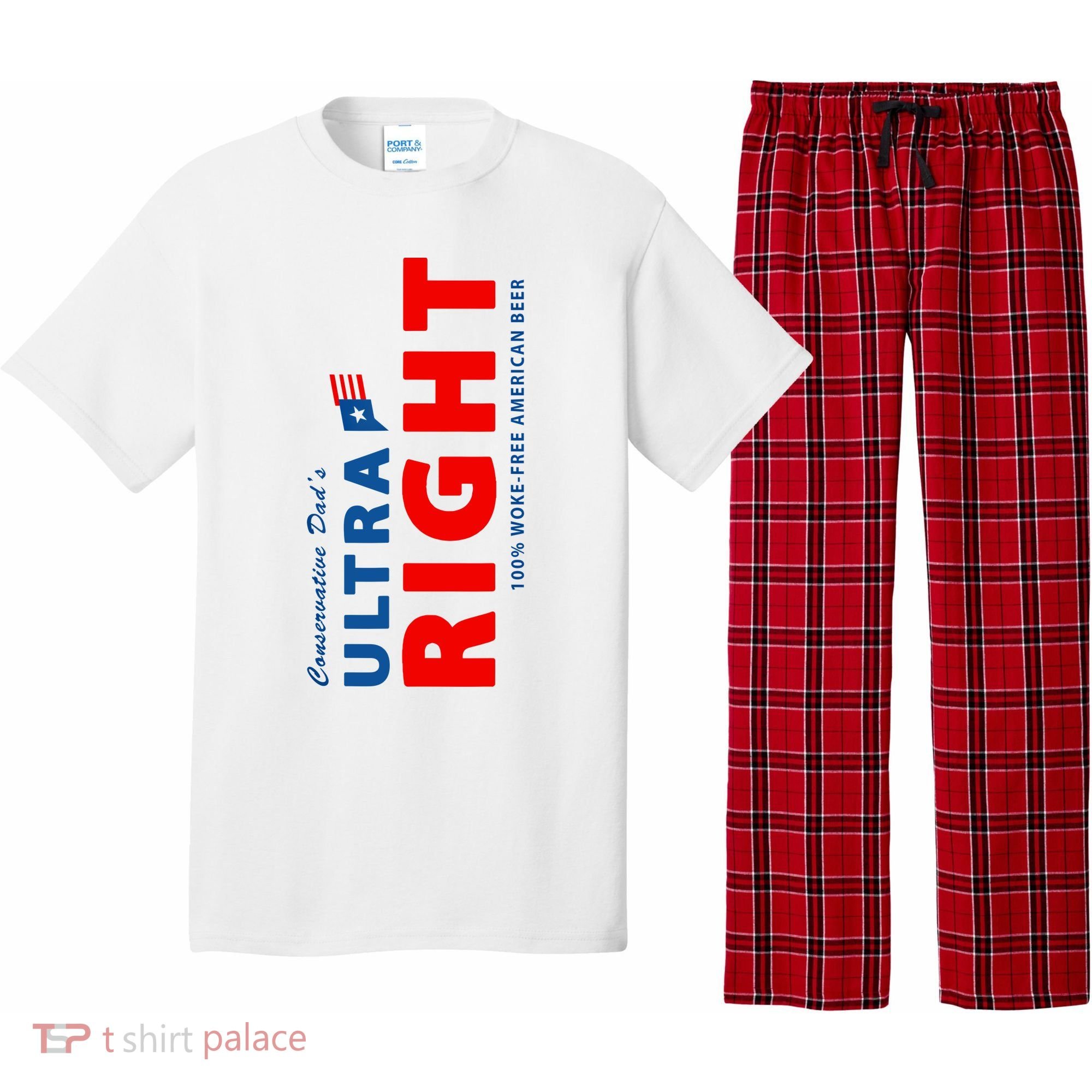 Conservative Dads Ultra Right 100% Work Free American Beer Pajama Set
