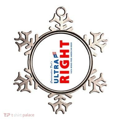 Conservative Dads Ultra Right 100% Work Free American Beer Ornament