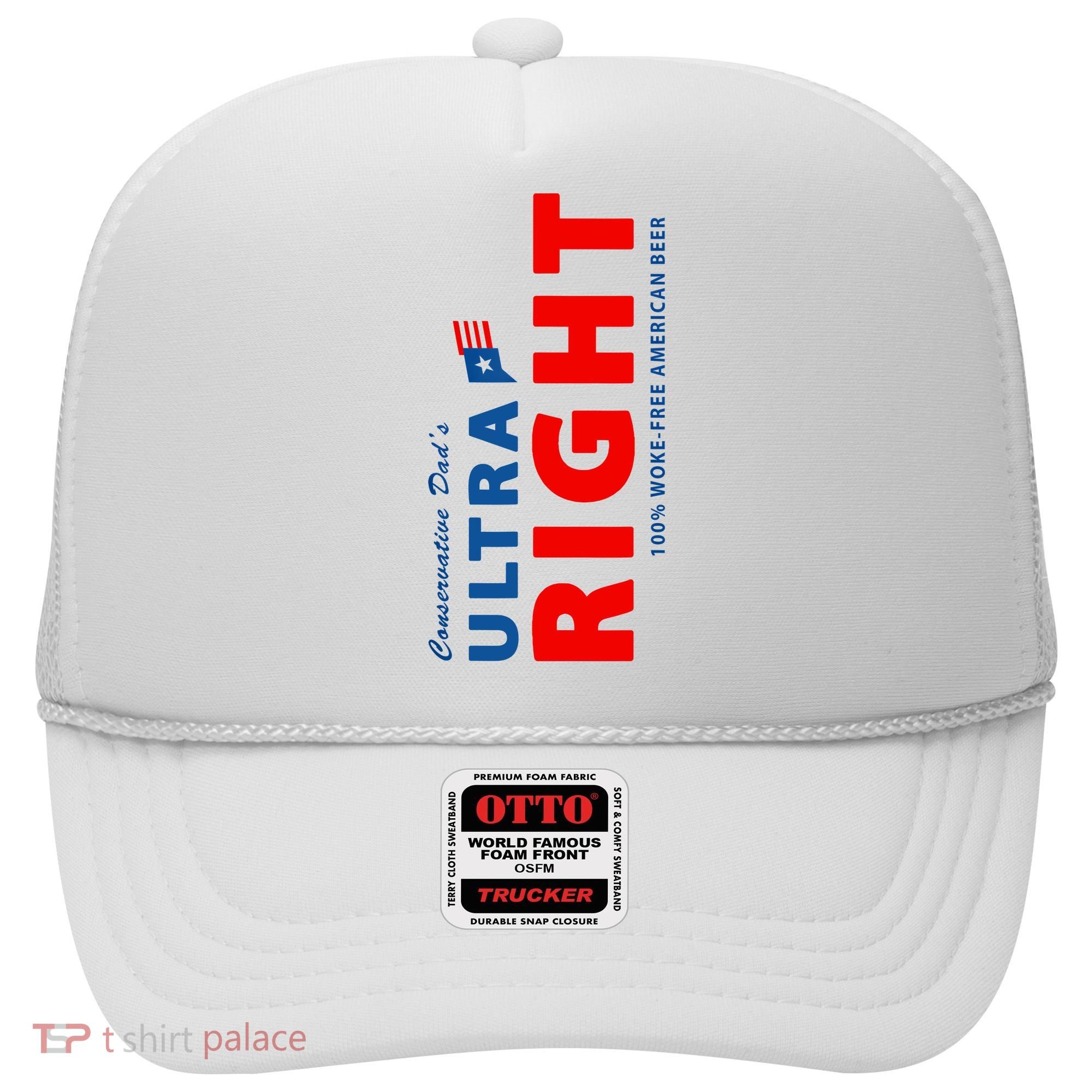 Conservative Dads Ultra Right 100% Work Free American Beer Hat