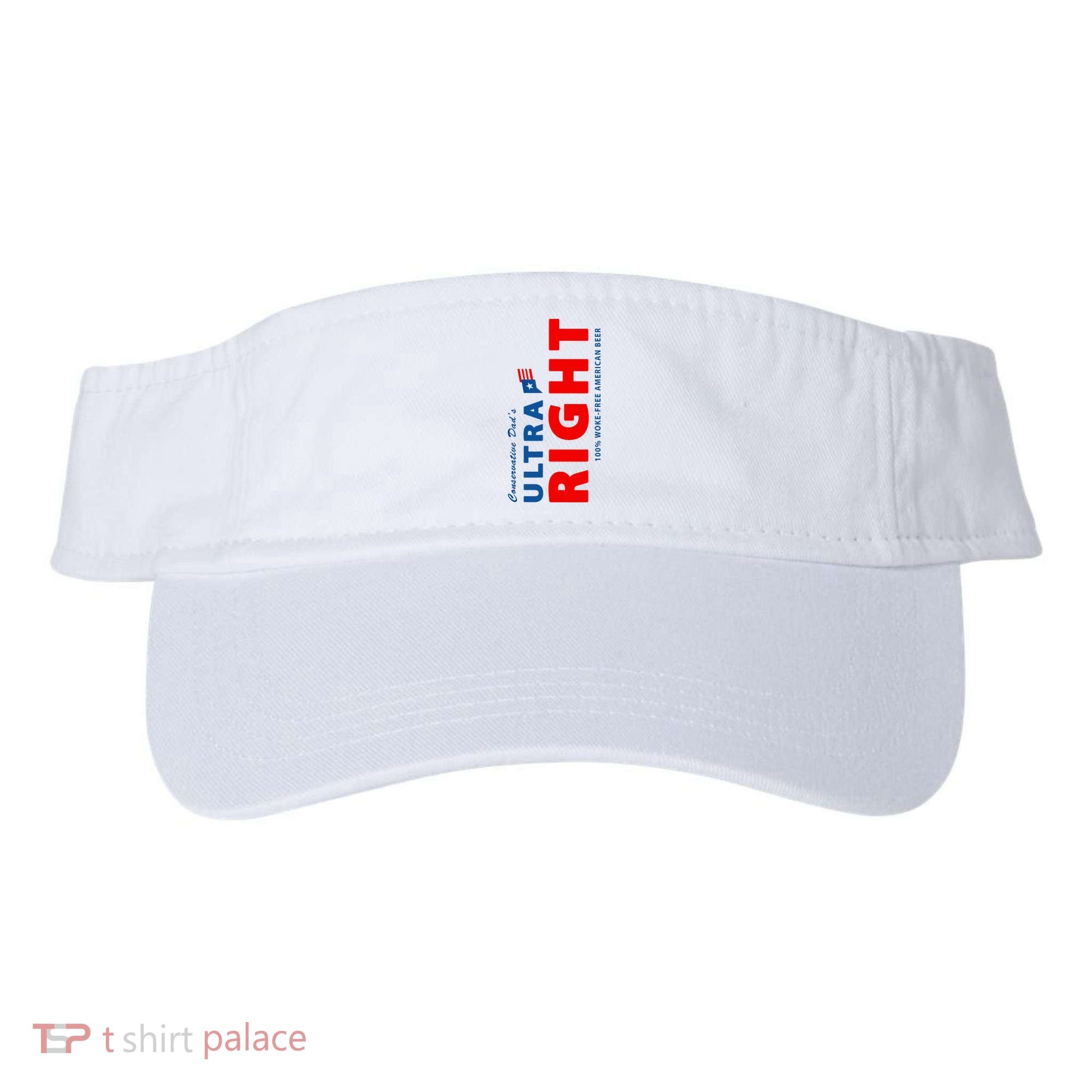 Conservative Dads Ultra Right 100% Work Free American Beer Visor