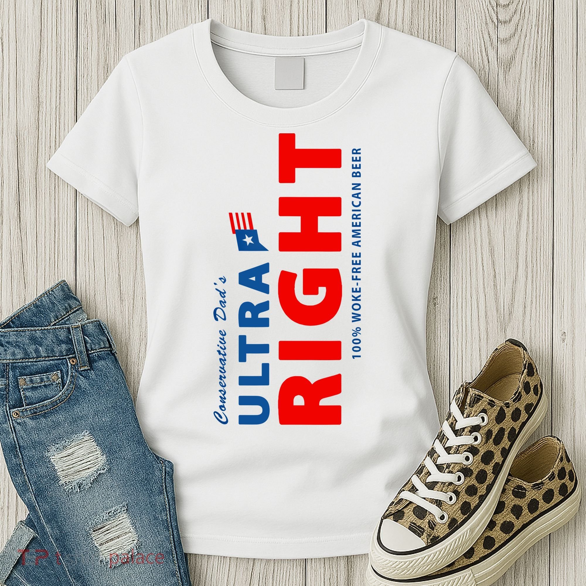 Conservative Dads Ultra Right 100% Work Free American Beer Women's T-Shirt