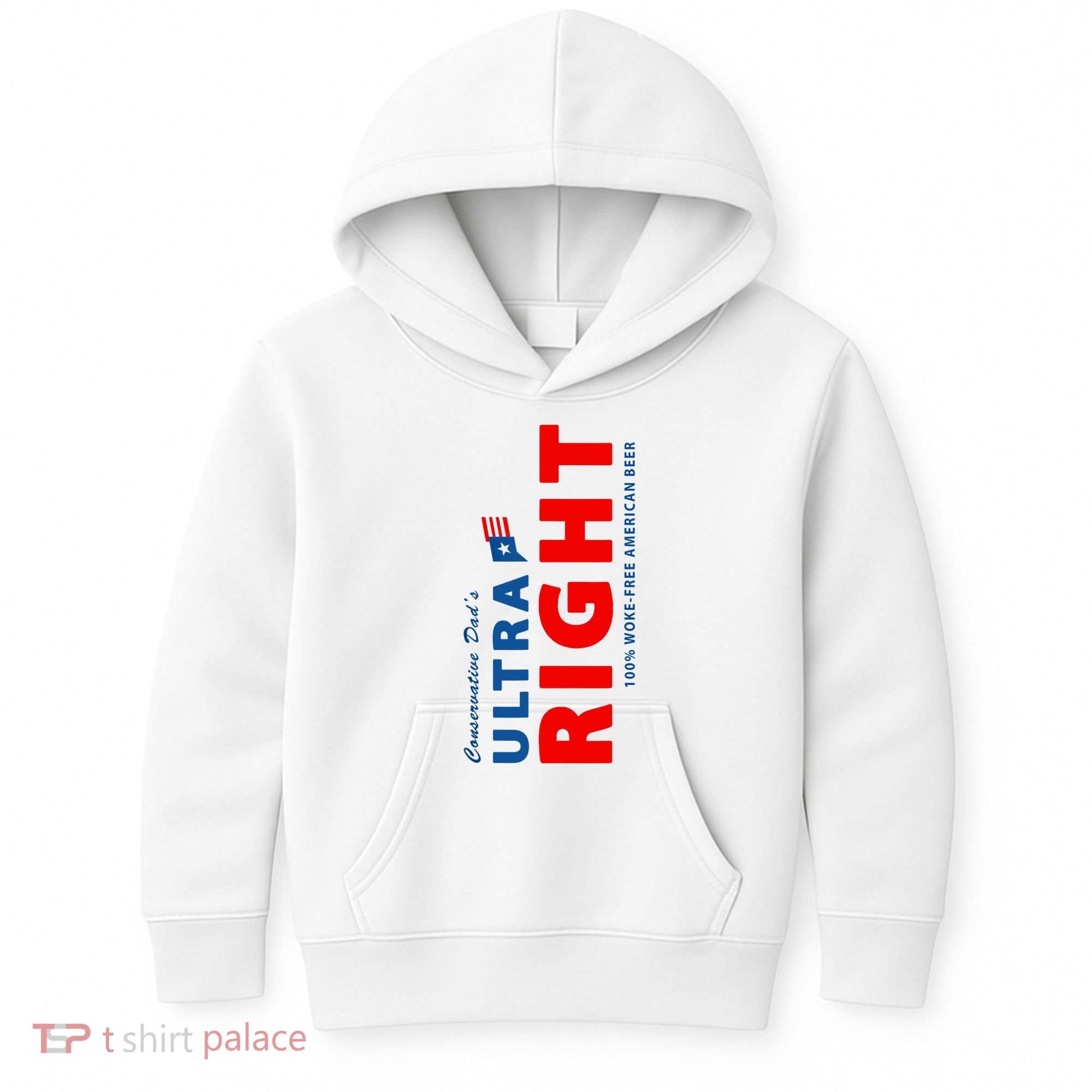Conservative Dads Ultra Right 100% Work Free American Beer Kids Hoodie